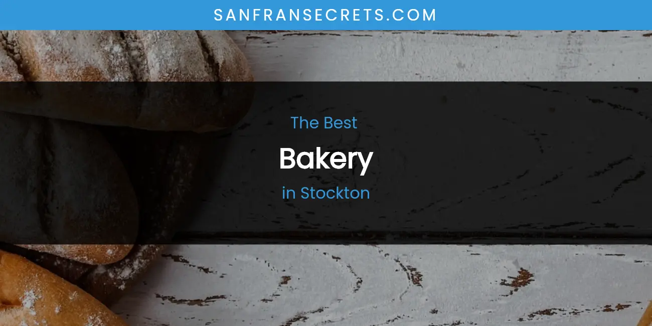 Stockton's Best Bakery featured