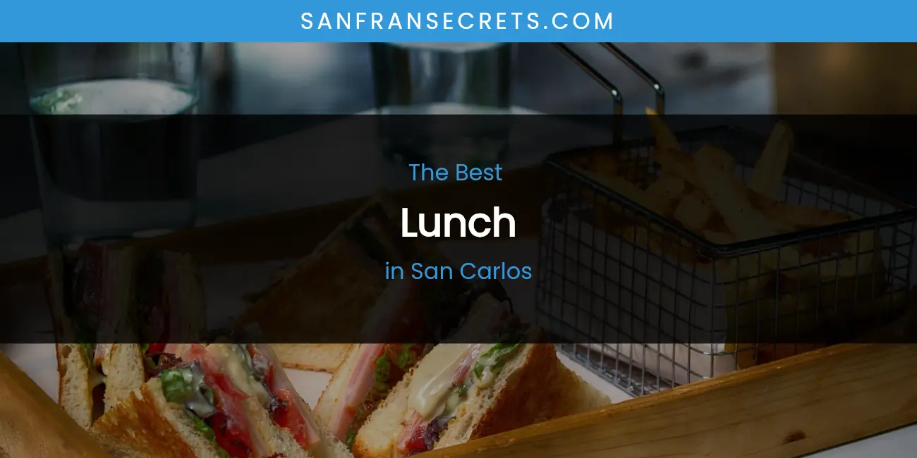 San Carlos' Best Lunch featured