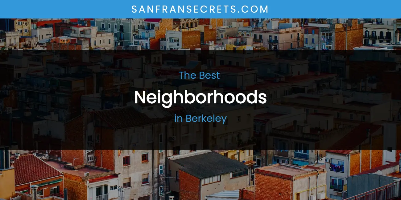 The Absolute Best Neighborhoods in Berkeley featured