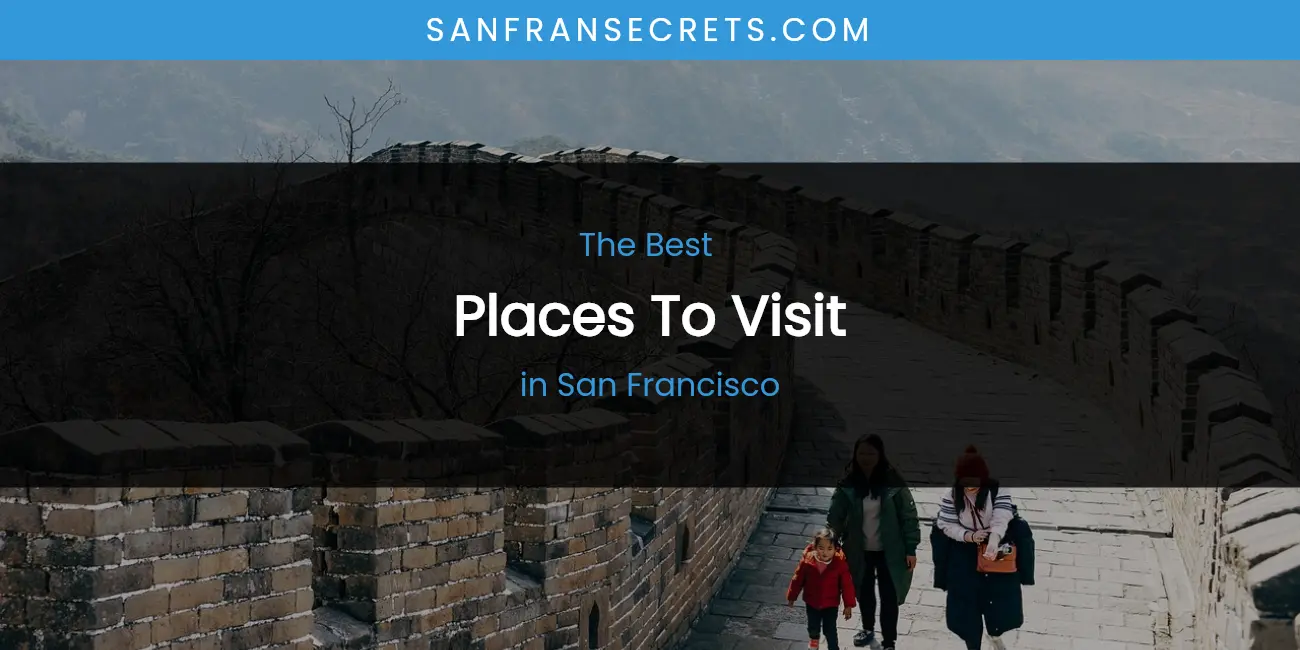 San Francisco's Best Places to Visit featured