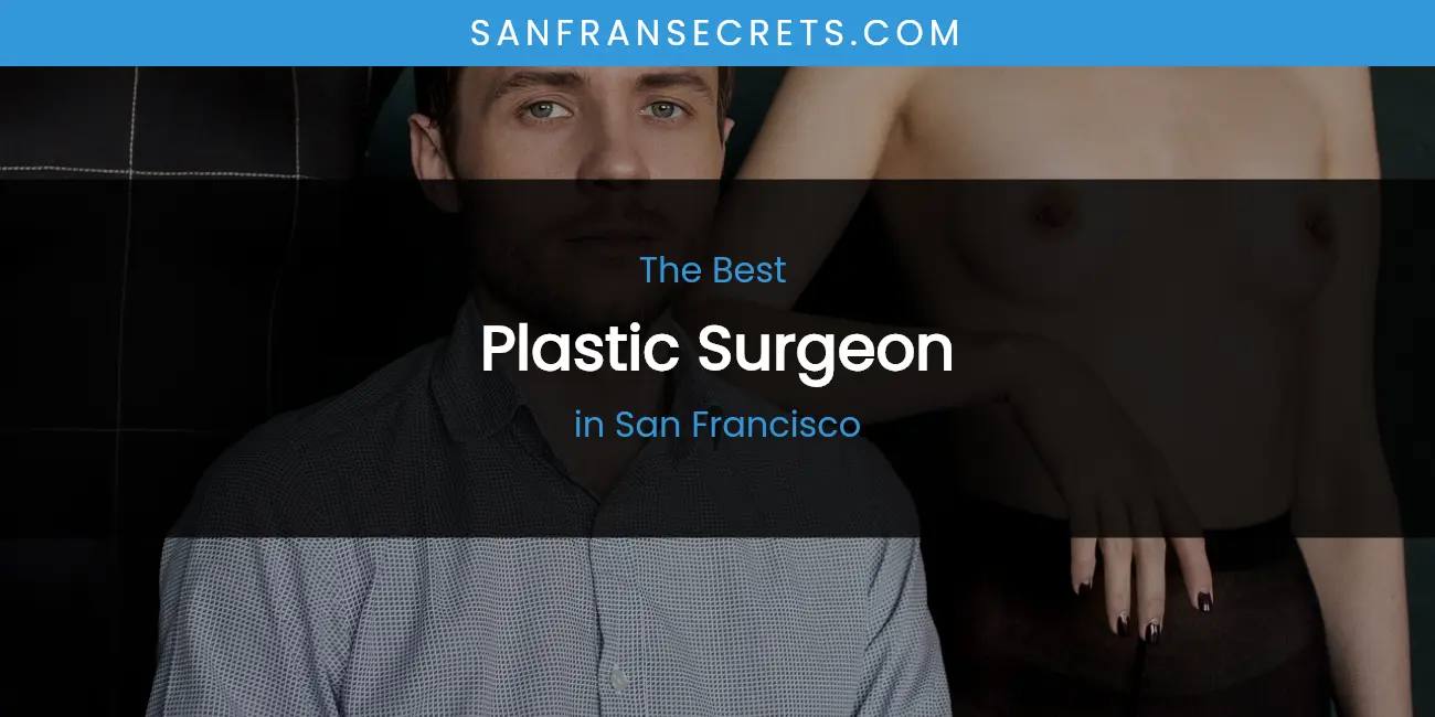 San Francisco's Best Plastic Surgeon featured