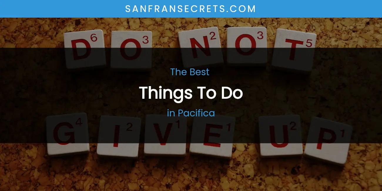 Pacifica's Best Things to Do featured